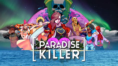  Paradise Killer 謎と欲望が渦巻くサイバーパンク楽園へようこそ！